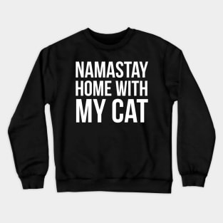 Namastay With My Cat Crewneck Sweatshirt